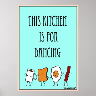 This Kitchen is for Dancing Poster