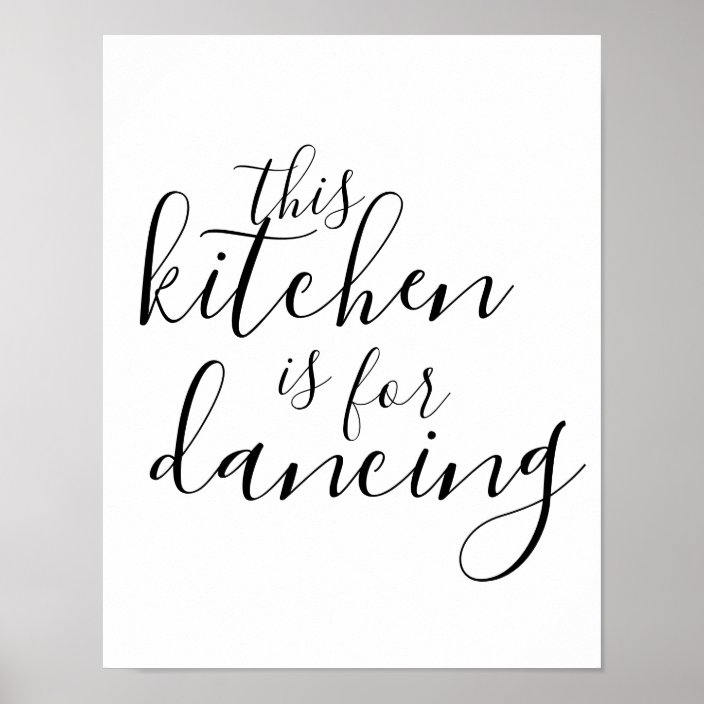 This Kitchen is for Dancing typography wall poster | Zazzle.com