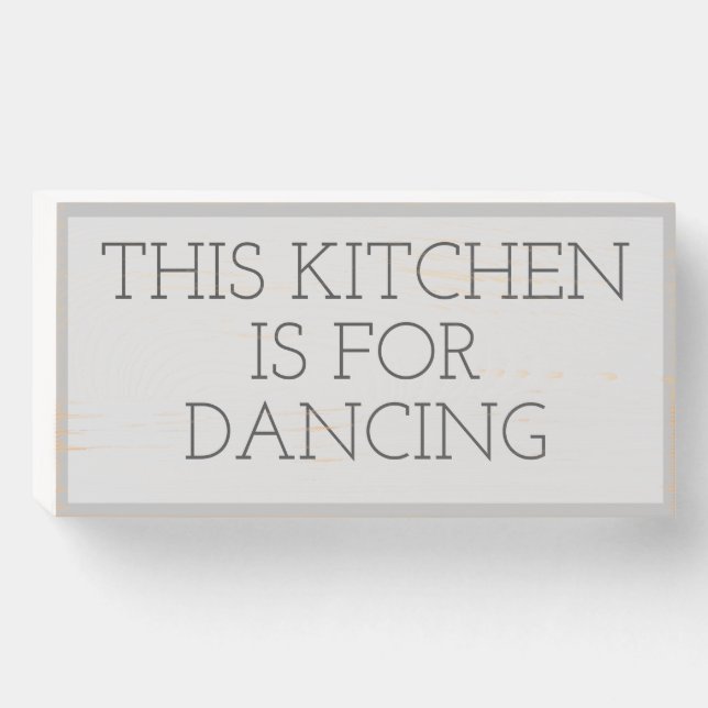This Kitchen is for Dancing Wooden Box Sign (Front Horizontal)