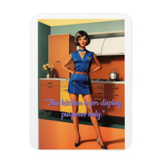 "This Kitchen is for Display Purposes Only" Magnet