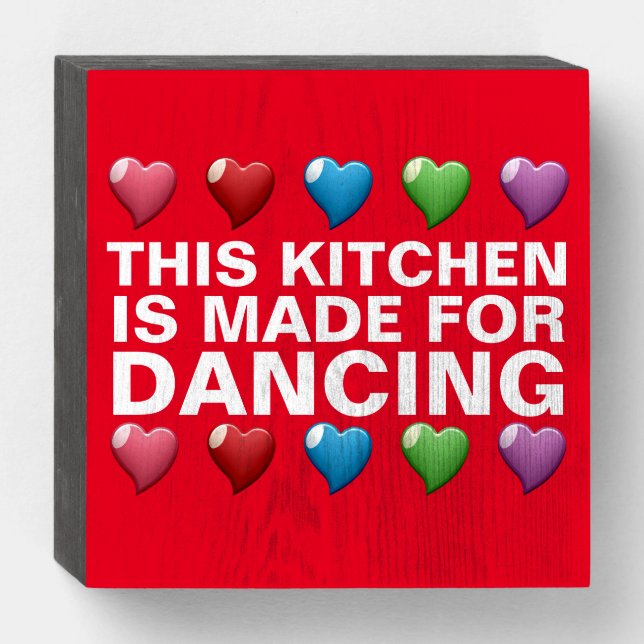THIS KITCHEN IS MADE FOR DANCING Wood Box Sign (Front Horizontal)