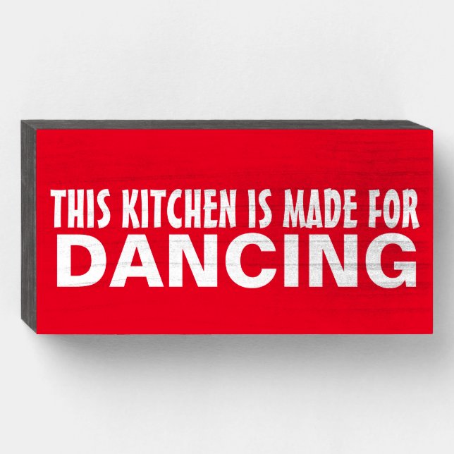 THIS KITCHEN IS MADE FOR DANCING Wood Box Sign (Front Horizontal)