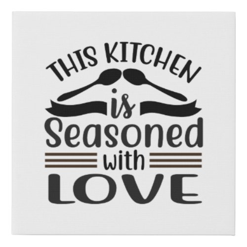 This Kitchen is Seasoned with Love Faux Canvas Print