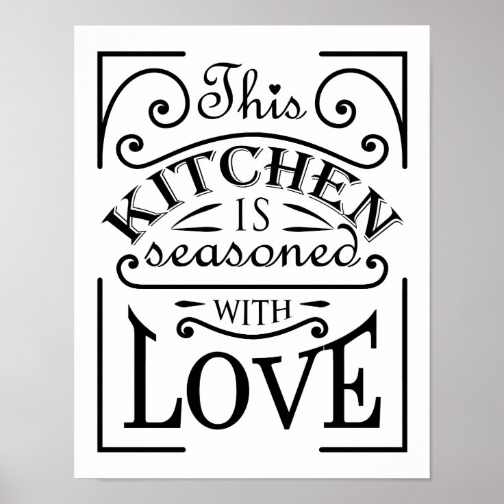 This Kitchen Is Seasoned With Love Quote Design Poster Zazzle