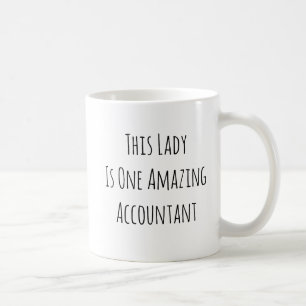 This Lady is one amazing - funny accountant gifts Coffee Mug