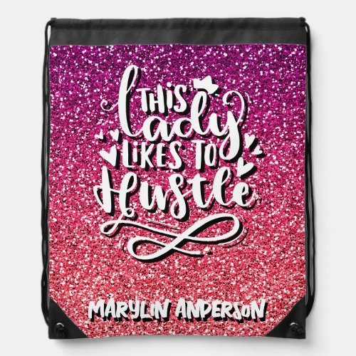 THIS LADY LIKES TO HUSTLE  CUSTOM TYPOGRAPHY DRAWSTRING BAG