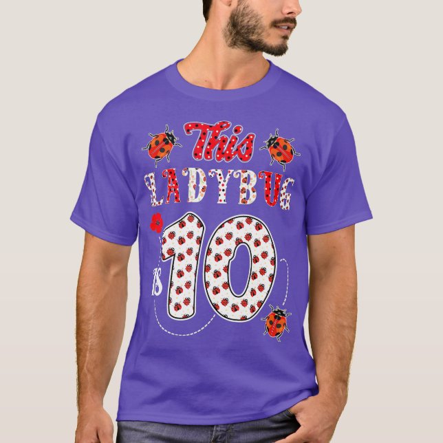 This ladybug is 10 Years  10th Birthday Girl T-Shirt (Front)