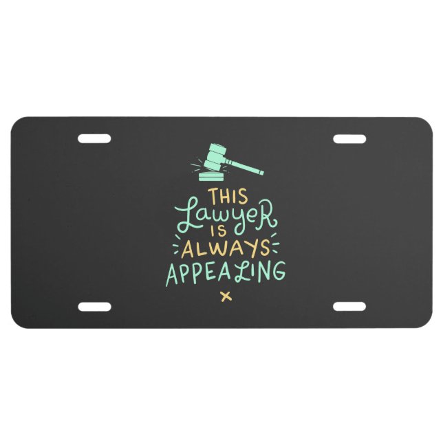 This Lawyer Is Always Appealing License Plate (Front)