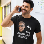 This Legend Has Retired Face Funny Retirement T-shirt at Zazzle