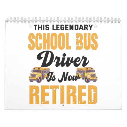 This legendary school bus driver is now retired calendar