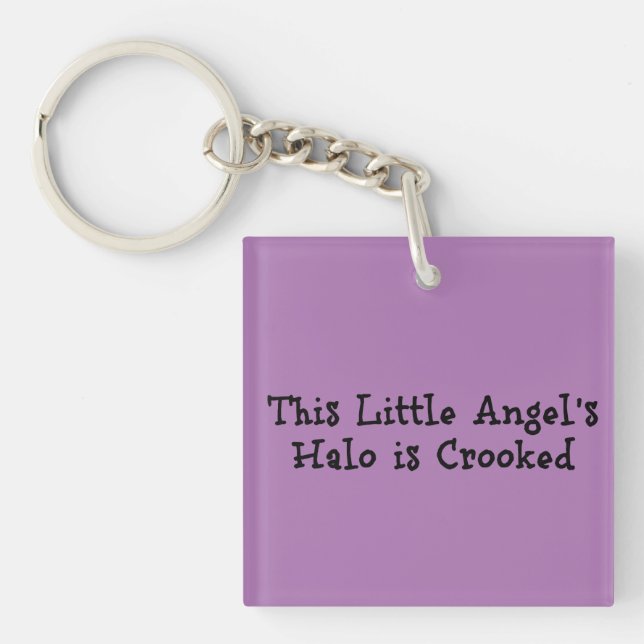 "This Little Angel's Halo is Crooked" Funny Phrase Keychain (Front)