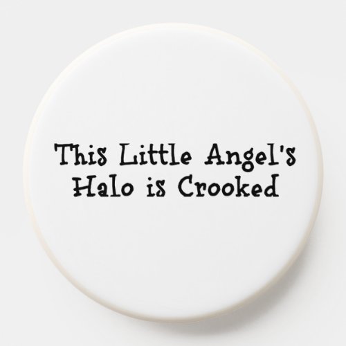 This Little Angels Halo is Crooked Funny Phrase PopSocket