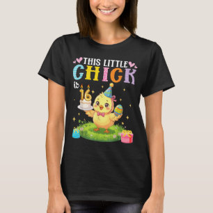 This Little Chick is 16 Years Old Birthday Easter T-Shirt