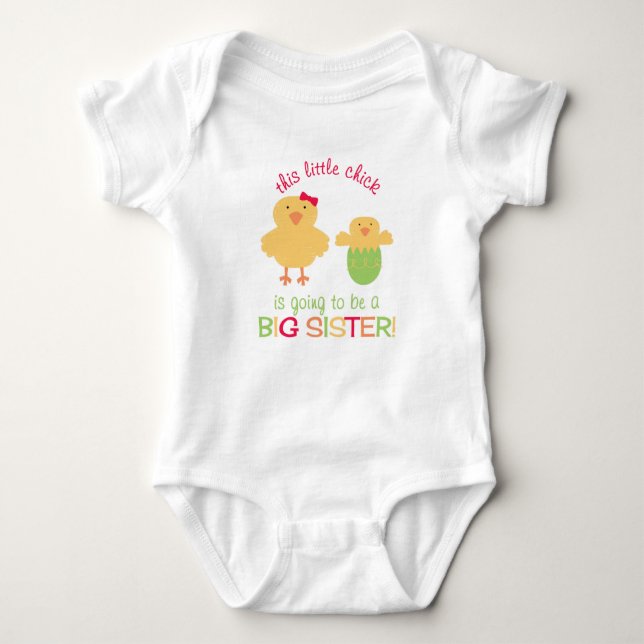 This little chick is going to be a BIG SISTER! Baby Bodysuit (Front)