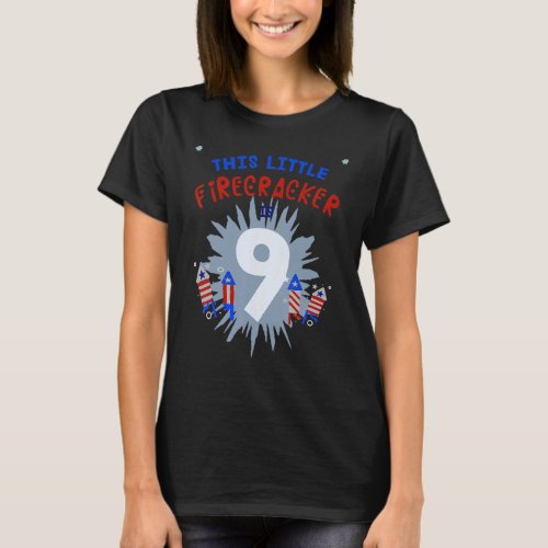 This Little Firecracker Is 9 Boy Girl 9th Birthday T_Shirt