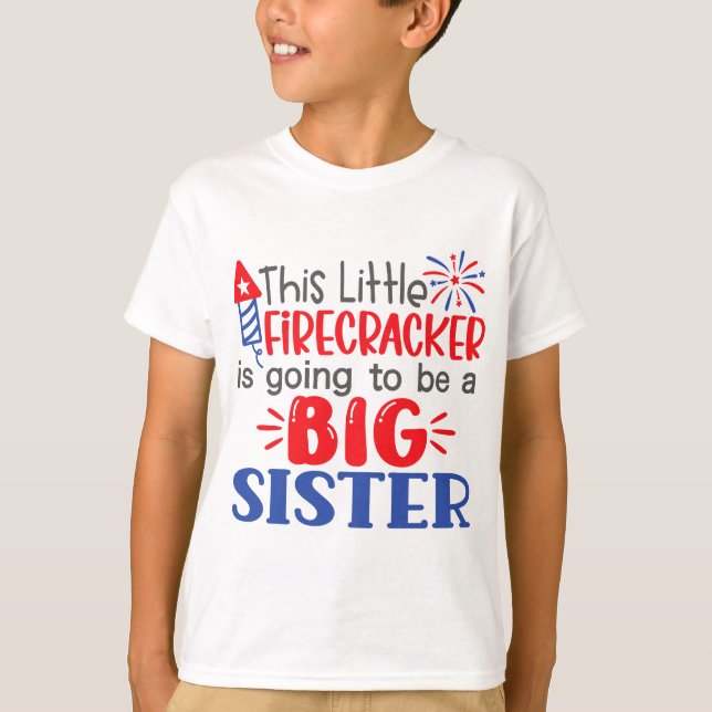 This Little Firecrackers Is Going To Be Big Sister T-Shirt (Front)