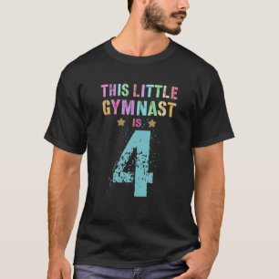 THIS LITTLE GYMNAST IS 4 Cool 4Th Birthday Boy Gir T-Shirt