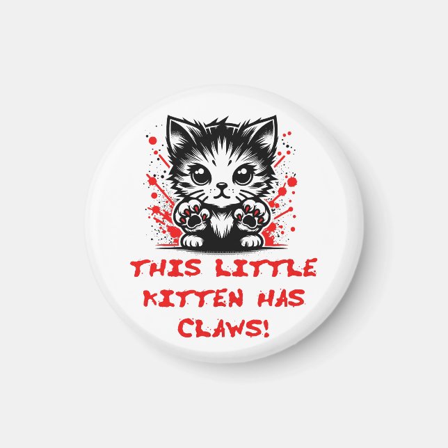 This Little Kitten Has Claws Magnet (Front)