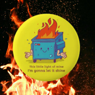 This Little Light: Dumpster Fire Button