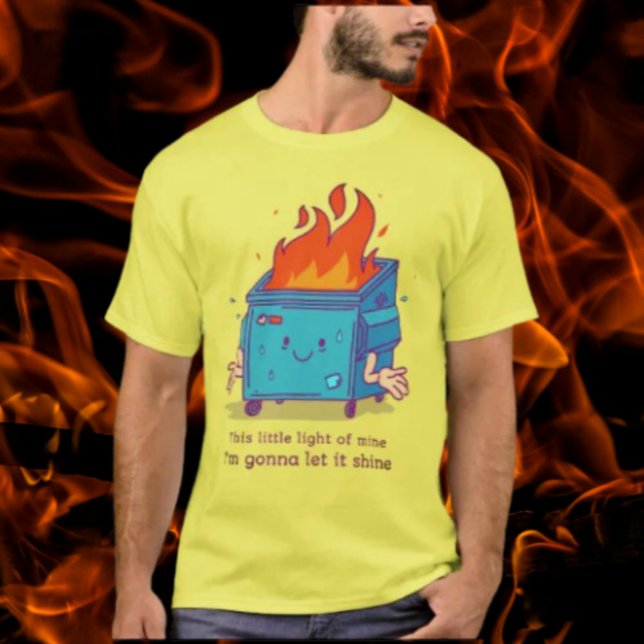 This Little Light: Dumpster Fire Shirt (Creator Uploaded)