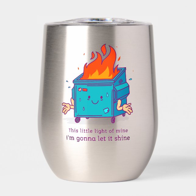 This Little Light: Dumpster Fire Thermal Wine Tumbler (Front)