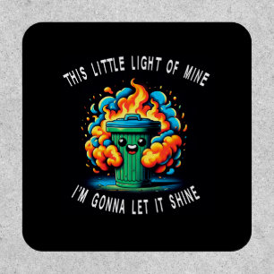 This Little Light of Mine, Dumpster Fire  Patch