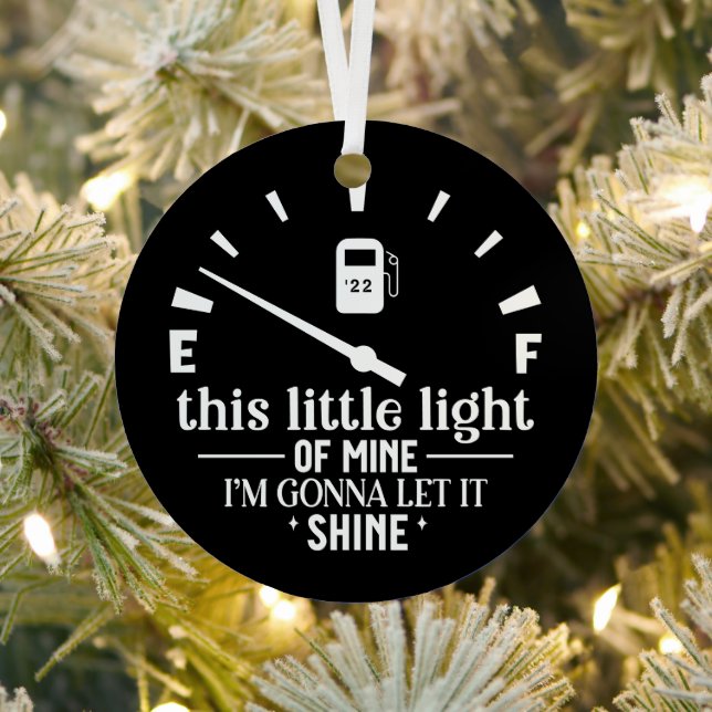 This Little Light Of Mine Gas Humor Christmas Metal Ornament (Insitu)