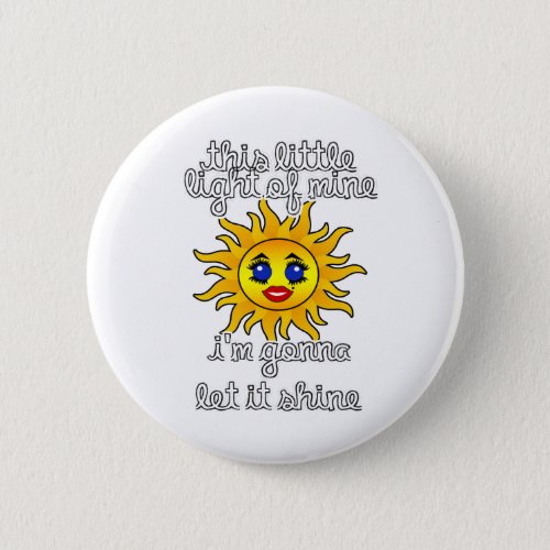 This little light of mine Kawaii Sun Button