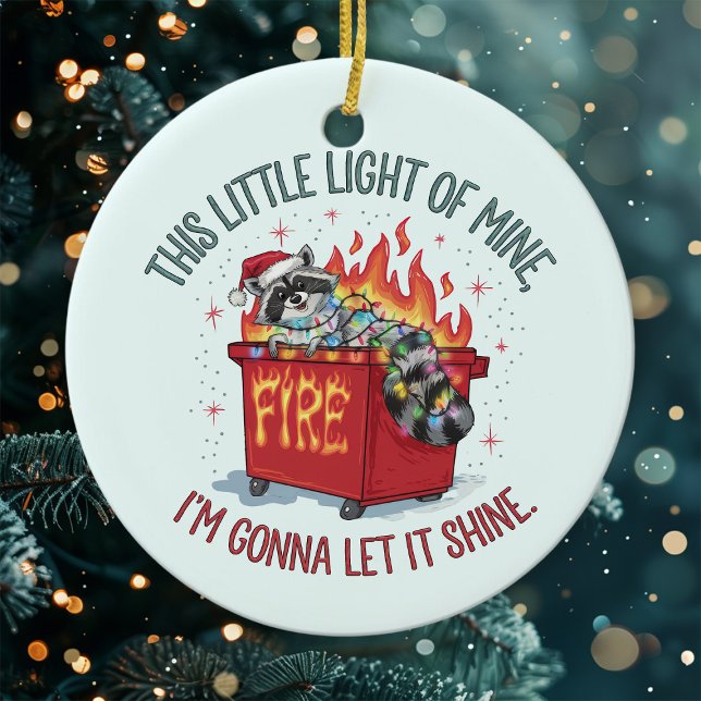 This Little Light Raccoon Dumpster Fire  Ceramic Ornament (Creator Uploaded)