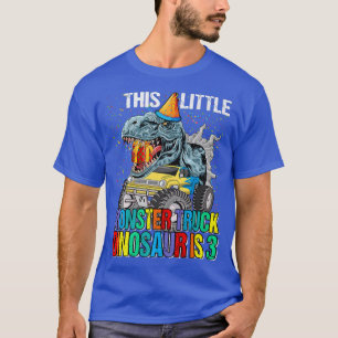 This Little Monster Truck Dinosaur Is 3rd Birthday T-Shirt