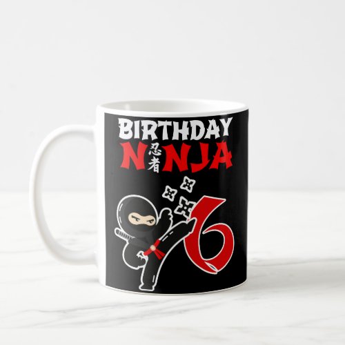 This Little Ninja Is 6 Kids Ninja 6Th Birthday Nin Coffee Mug