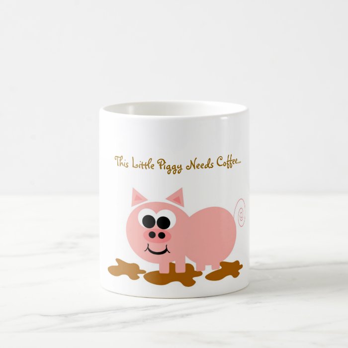 This Little Piggy Needs Coffee Mug