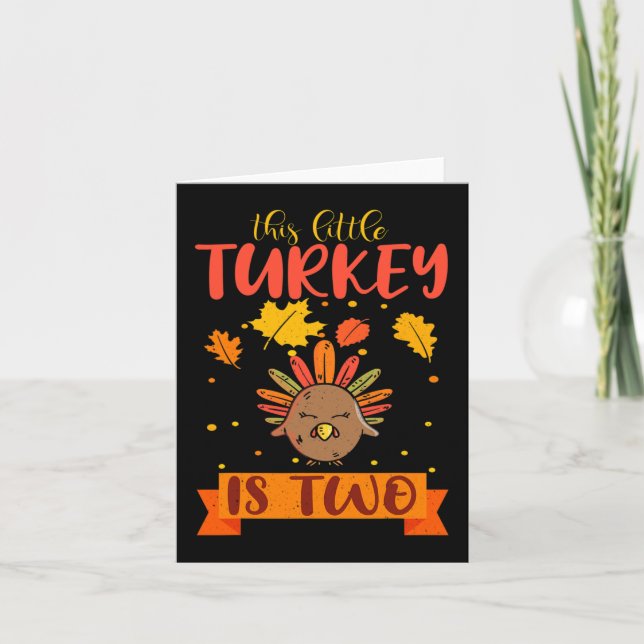 This Little Turkey Is 2 Two B-Day Fall Autumn Than Card (Front)