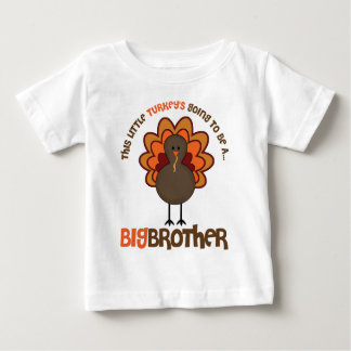 This Little Turkey's Going to be a Big Brother Baby T-Shirt