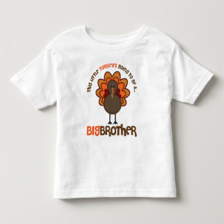 This Little Turkey's Going to be a Big Brother Toddler T-shirt