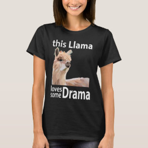 This Llama Loves Some Drama Funny Llama T-Shirt