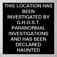 THIS LOCATION HAS BEEN INVESTIGATED BY G.H.O.S....