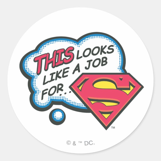 This Looks Like a Job for Superman Classic Round Sticker (Front)