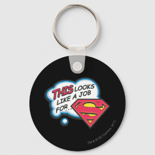 This Looks Like a Job for Superman Keychain
