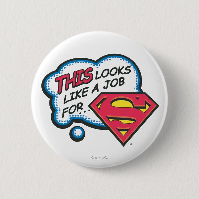 This Looks Like a Job for Superman Pinback Button (Front)
