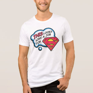 This Looks Like a Job for Superman Tri-Blend Shirt