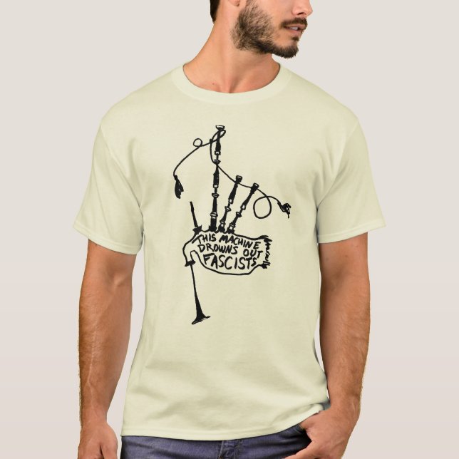 This Machine Drowns Out Fascists Bagpipes Shirt (Front)
