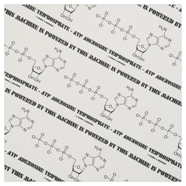 This Machine Is Powered By Adenosine Triphosphate Fabric (Swatch)