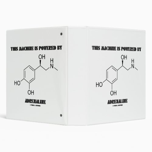 This Machine Is Powered By Adrenaline Chemistry 3 Ring Binder