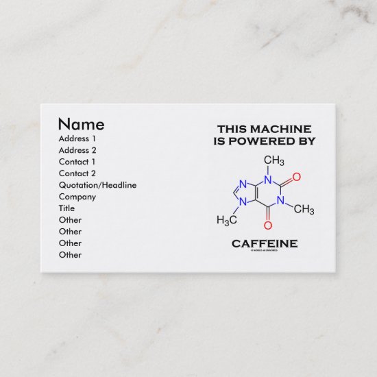 This Machine Is Powered By Caffeine (Molecule) Business Card