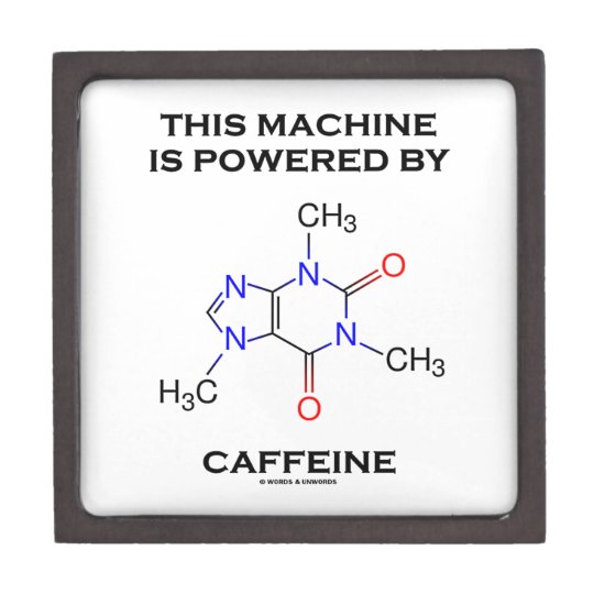This Machine Is Powered By Caffeine (Molecule) Keepsake Box