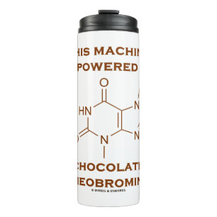 This Machine Is Powered By Chocolate Theobromine Thermal Tumbler