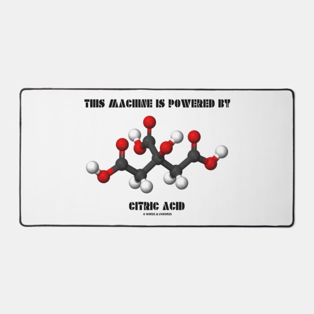 This Machine Is Powered By Citric Acid Chemistry Desk Mat (Front)