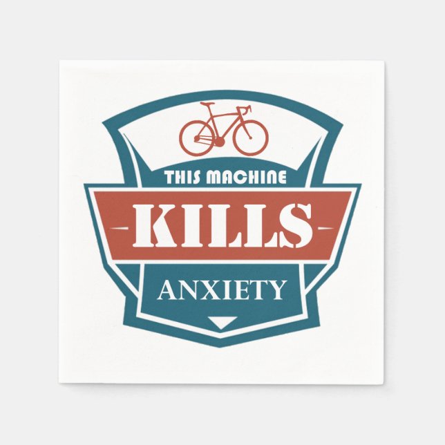 This Machine Kills Anxiety Paper Napkins (Front)