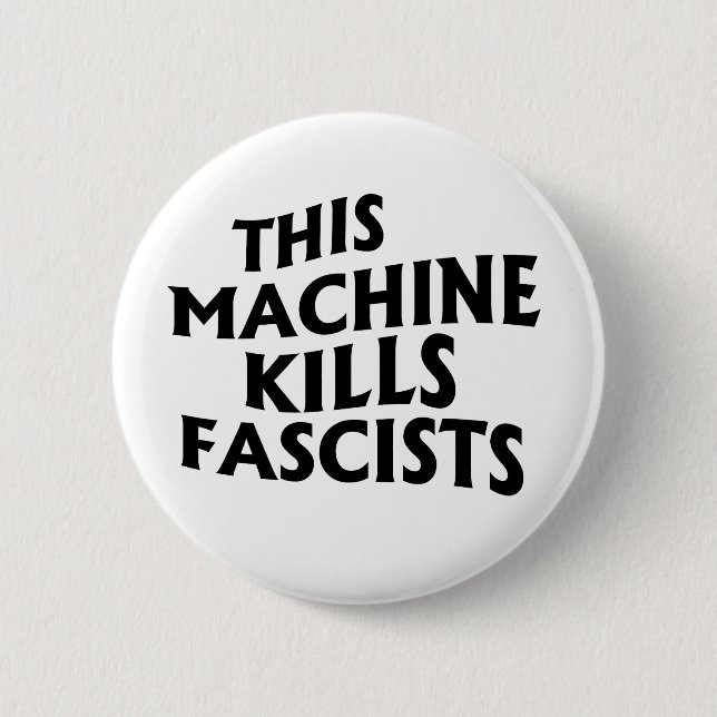 This Machine Kills Fascists Button (Front)